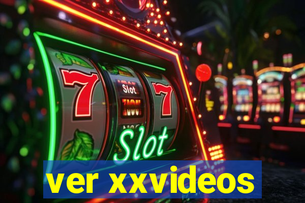 ver xxvideos